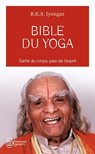 Bible du yoga: Light on yoga (J'ai lu Aventure secrète)