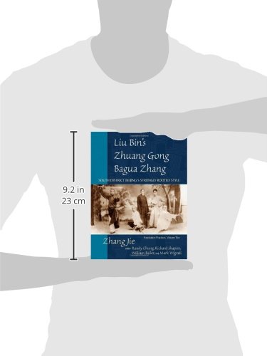 Liu Bin's Zhuang Gong Bagua Zhang, Volume Two: South District Beijing's Strongly Rooted Style: Foundation Practices, Volume Two: 2