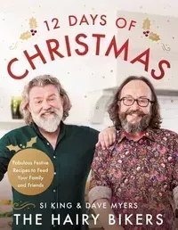 The Hairy Bikers' 12 Days of Christmas: Fabulous Festive Recipes to Feed Your Family and Friends View at Amazon